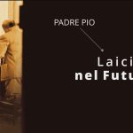 09 Padre Pio laici nel futuro