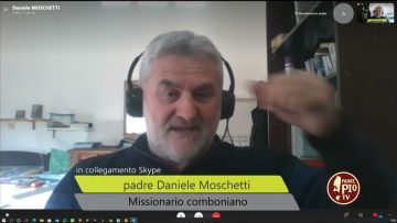 Padre Daniele Moschetti, missionario comboniano si racconta