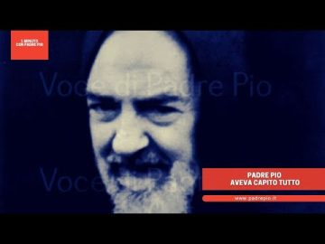 Padre Pio aveva capito tutto