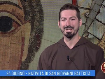 Natività Di San Giovanni Battista (Un Giorno, Un Santo 24 Giugno 2022)