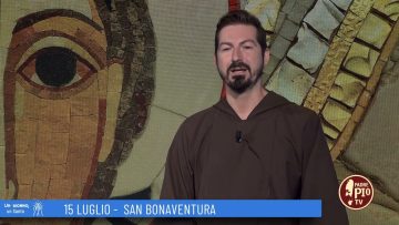 San Bonaventura (Un Giorno, Un Santo 15 Luglio 2022)