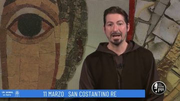 San Costantino, Re (Un Giorno, Un Santo 11 Marzo 2022)