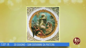San Giovanni Da Matera (Un Giorno, Un Santo 20 Giugno 2022)