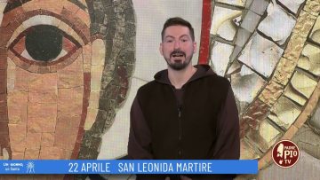 San Leonida, Martire (Un Giorno, Un Santo 22 Aprile 2022)
