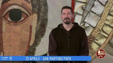 San Martino I, Papa (Un Giorno, Un Santo 13 Aprile 2022)