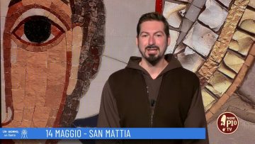 San Mattia (Un Giorno, Un Santo 14 Maggio 2022)