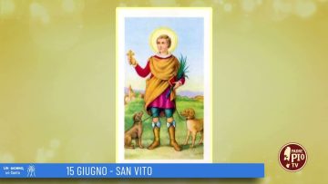 San Vito (Un Giorno, Un Santo 15 Giugno 2022)