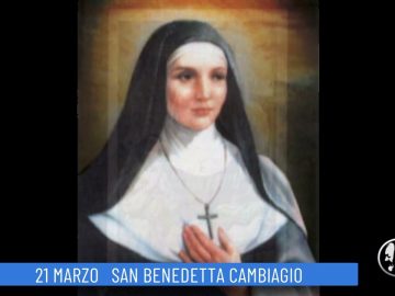 Santa Benedetta Cambiagio (Un Giorno, Un Santo 21 Marzo 2022)