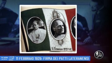 11 Febbraio 1929 – Firma Dei Patti Lateranensi (Un Giorno, Una Storia 11 Febbraio 2022)