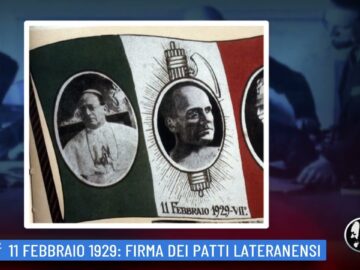 11 Febbraio 1929 – Firma Dei Patti Lateranensi (Un Giorno, Una Storia 11 Febbraio 2022)