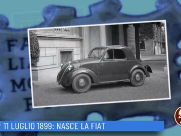 11 Luglio 1899: Nasce La FIAT (Un Giorno, Una Storia 11 Luglio 2022)