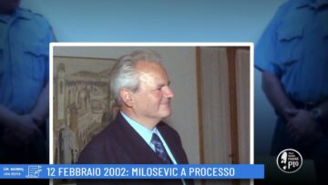 12 Febbraio 2002 – Milosevic A Processo (Un Giorno, Una Storia 12 Febbraio 2022)