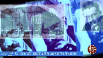 15 Luglio 1892: Nasce A Berlino Walter Benjamin (Un Giorno, Una Storia 15 Luglio 2022)