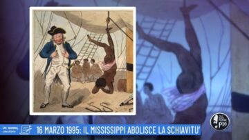 16 Marzo 1995: Il Mississippi Abolisce La Schiavitù. (Un Giorno, Una Storia 16 Marzo 2022)