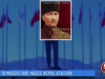 19 Maggio 1981: Nasce Kemal Atatürk (Un Giorno, Una Storia 19 Maggio 2022)