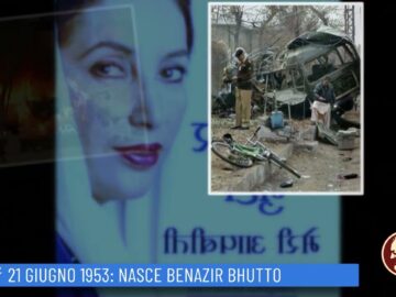 21 Giugno 1953: Nasce Benazir Bhutto (Un Giorno, Una Storia 21 Giugno 2022)