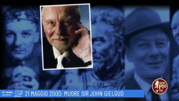 21 Maggio 2000: Muore Sir John Gielgud (Un Giorno, Una Storia 21 Maggio 2022)