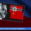 22 Giugno 1941: Inizia Loperazione Barbarossa (Un Giorno, Una Storia 22 Giugno 2022)