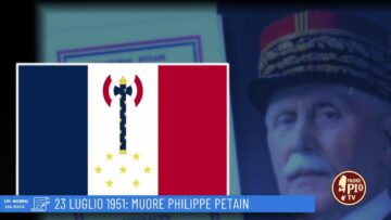 23 Luglio 1951: Muore Philippe Petain (un Giorno Una Storia 23 Luglio)