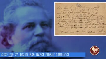 27 Luglio 1835: Nasce Giosuè Carducci (un Giorno Una Storia 27 Luglio)