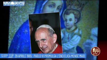 28 Aprile 1965: Paolo VI Promulga LEnciclica Mense Maio ( Giorno ,una Storia 29 Aprile 2022)