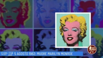5 Agosto 1962: Muore Marilyn Monroe (Un Giorno Una Storia 5 Agosto)
