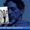 5 Luglio 1889: Nasce Jean Cocteau (Un Giorno, Una Storia 5 Luglio 2022)