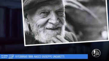 8 Febbraio 1888 Nasce Il Poeta Giuseppe Ungaretti (Un Giorno, Una Storia 8 Febbraio 2022)
