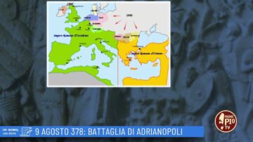 9 Agosto 378: Battaglia Di Adrianopoli (Un Giorno Una Storia 9 Agosto)