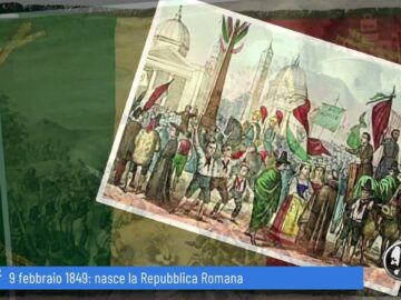 9 Febbraio 1849 Proclamata La Repubblica Romana (Un Giorno, Una Storia 9 Febbraio 2022)