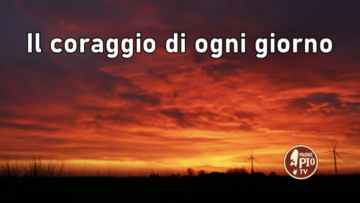 Il Coraggio Di Ogni Giorno