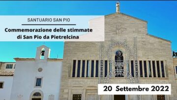 Commemorazione Delle Stimmate Di Padre Pio E Santa Messa 20 Settembre 2022