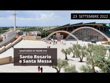 Santo Rosario E Santa Messa – 23 Settembre 2022. (Cardinale Sean Patric O’Malley)