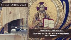 Santo Rosario Meditato, Novena A San Pio E Santa Messa – 14 Settembre 2022 (fr. Nazario Vasciarelli)