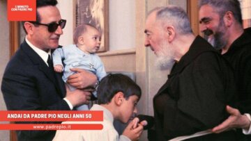 Andai Da Padre Pio Negli Anni 50
