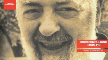 Buon Compleanno Padre Pio