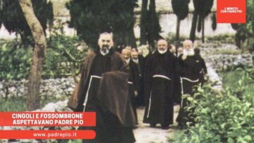Cingoli E Fossombrone Aspettavano Padre Pio
