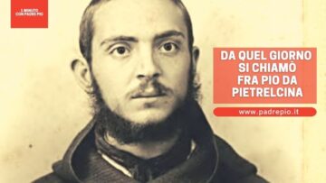 Da Quel Giorno Si Chiamò Fra Pio Da Pietrelcina