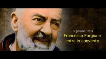 Francesco Forgione Entra In Convento (6 Gennaio 1903)