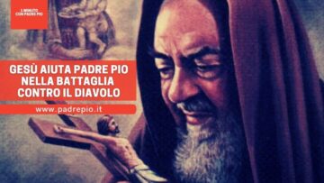 Gesù Aiuta Padre Pio Nella Battaglia Contro Il Diavolo