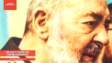 Ho Visto Padre Pio Che Mi Sorrideva