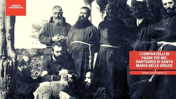 I Confratelli Di Padre Pio Nel Santuario Di Santa Maria Delle Grazie
