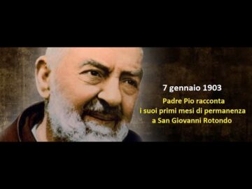 I Primi Mesi Di Padre Pio A San Giovanni Rotondo (7 Gennaio 1917)