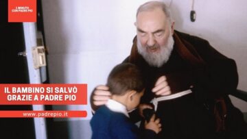 Il Bambino Si Salvò Grazie A Padre Pio