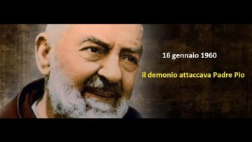Il Demonio Attaccava Padre Pio (16 Gennaio 1960)