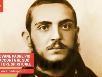 Il Giovane Padre Pio Si Racconta Al Suo Direttore Spirituale