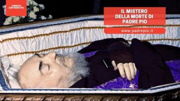 Il Mistero Della Morte Di Padre Pio