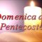 Il Signore dei Giorni Domenica di Pentecoste