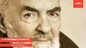 Il Telegramma Di Padre Pio