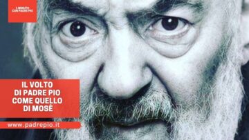 Il Volto Di Padre Pio Come Quello Di Mosè